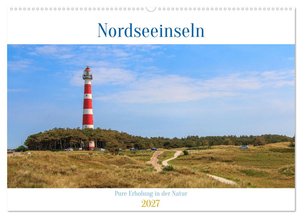 Nordseeinseln - Pure Erholung in der Natur (CALVENDO Wandkalender 2027)
