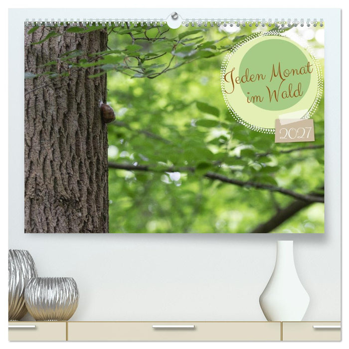 Jeden Monat im Wald (CALVENDO Premium Wandkalender 2027)