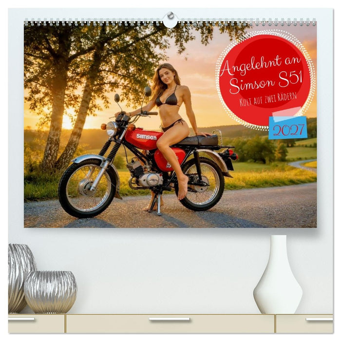 Angelehnt an Simson S51 (CALVENDO Premium Wandkalender 2027)