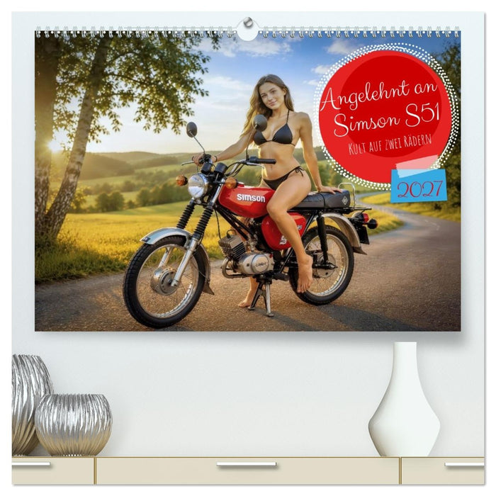 Angelehnt an Simson S51 (CALVENDO Premium Wandkalender 2027)