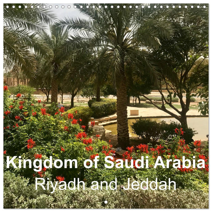 Kingdom of Saudi Arabia Riyadh and Jeddah (CALVENDO Monthly Calendar 2027)