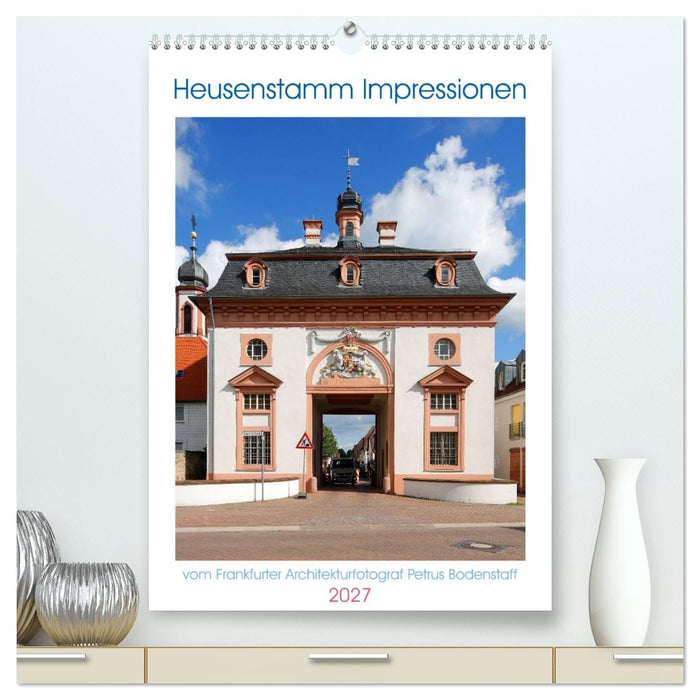 Heusenstamm Impressionen (CALVENDO Premium Wandkalender 2027)