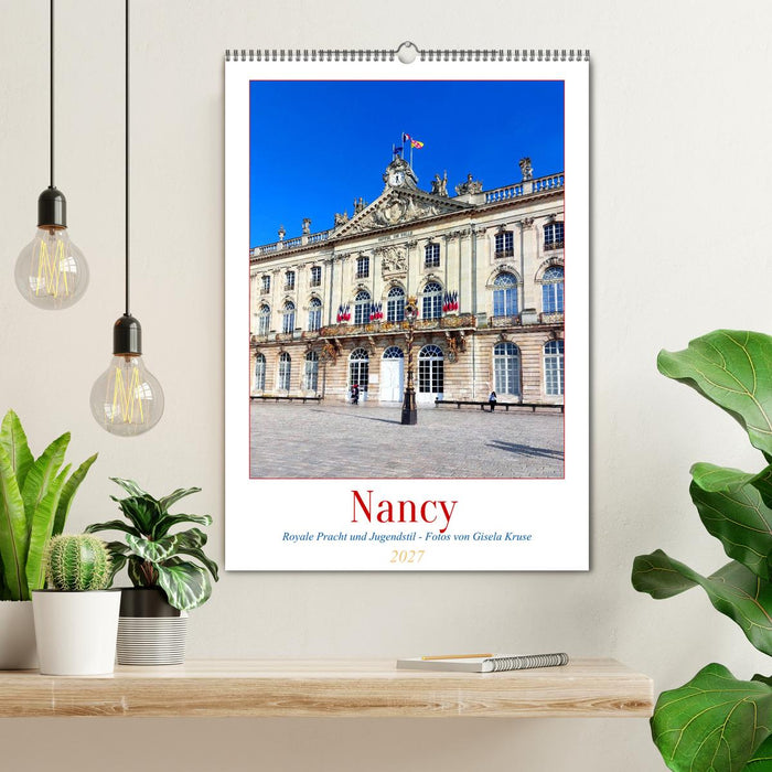Nancy - Royale Pracht und Jugendstil (CALVENDO Wandkalender 2027)