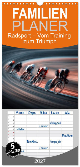 Radsport – Vom Training zum Triumph (CALVENDO Familienplaner 2027)