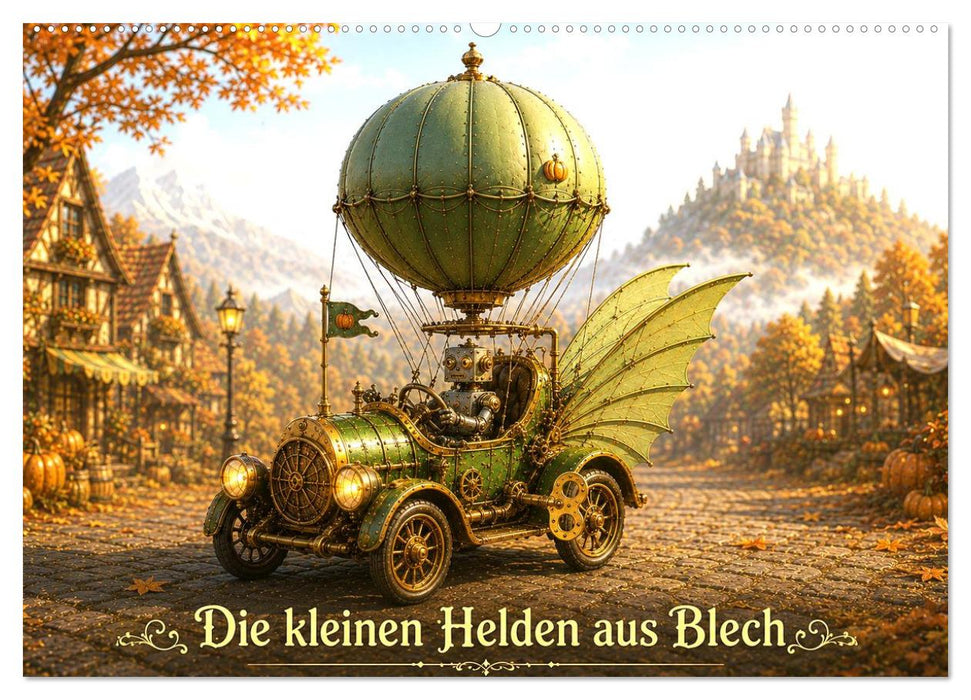 Die kleinen Helden aus Blech (CALVENDO Wandkalender 2027)