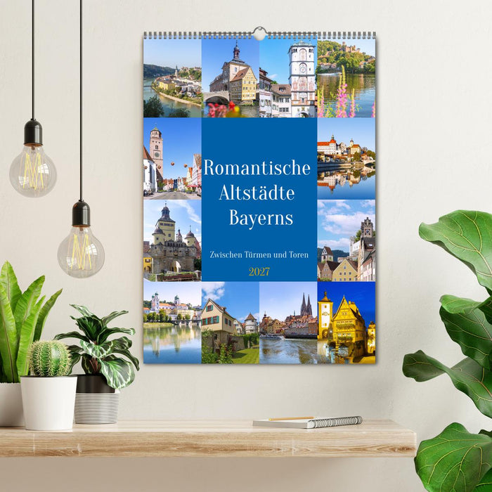 Romantische Altstädte Bayerns. Zwischen Türmen und Toren (CALVENDO Wandkalender 2027)