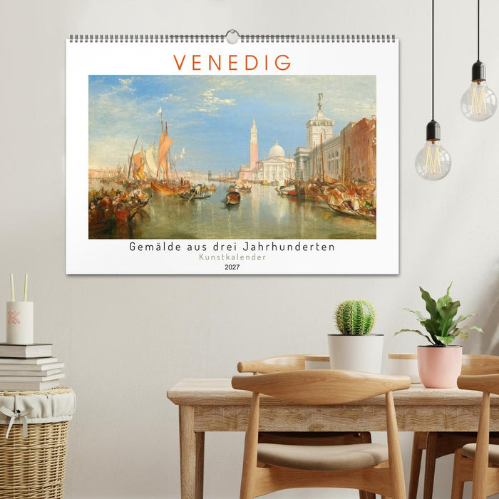 Venedig - Gemälde aus drei Jahrhunderten. Kunstkalender (CALVENDO Wandkalender 2027)