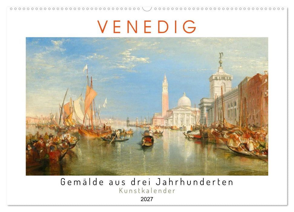 Venedig - Gemälde aus drei Jahrhunderten. Kunstkalender (CALVENDO Wandkalender 2027)