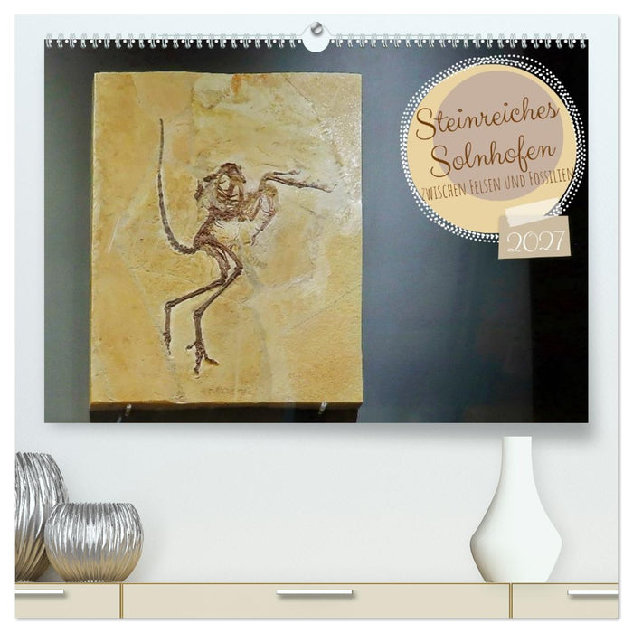 Solnhofen - zwischen Felsen und Fossilien (CALVENDO Premium Wandkalender 2027)