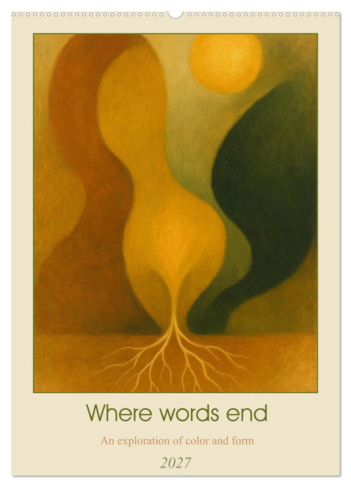 Where words end an exploration of color and form (CALVENDO Monthly Calendar 2027)