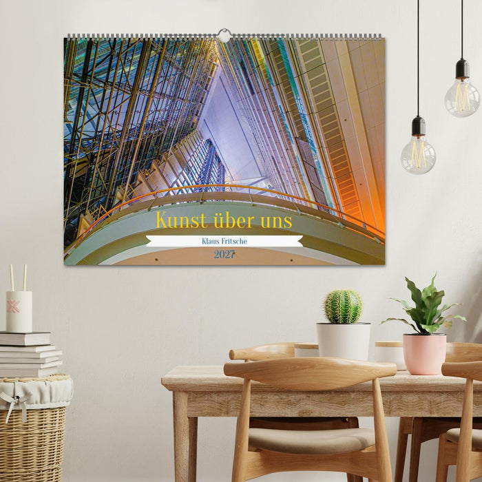Kunst über uns (CALVENDO Wandkalender 2027)