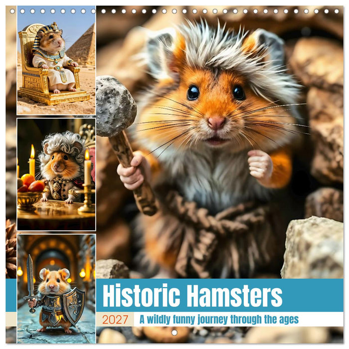 Historic Hamsters A wildly funny journey through the ages (CALVENDO Monthly Calendar 2027)