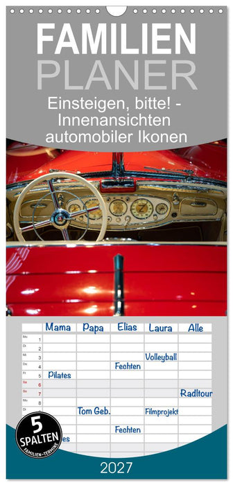 Einsteigen, bitte! - Innenansichten automobiler Ikonen (CALVENDO Familienplaner 2027)