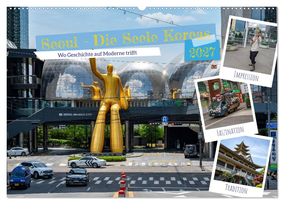 Seoul - Die Seele Koreas (CALVENDO Wandkalender 2027)