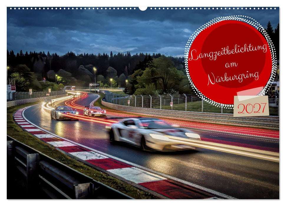 Langzeitbelichtung am Nürburgring (CALVENDO Wandkalender 2027)