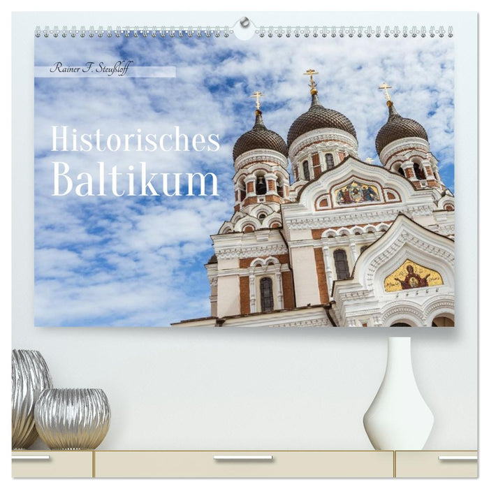 Historisches Baltikum (CALVENDO Premium Wandkalender 2027)