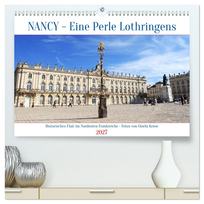 Nancy - Eine Perle Lothringens (CALVENDO Premium Wandkalender 2027)
