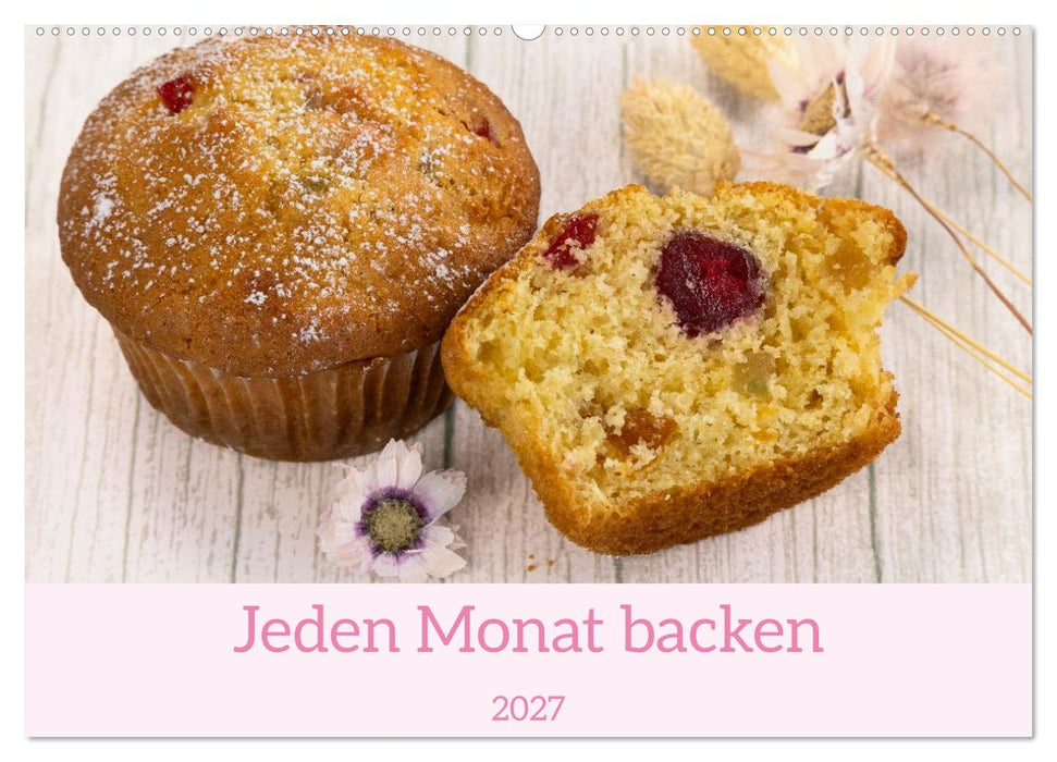 Jeden Monat backen (CALVENDO Wandkalender 2027)