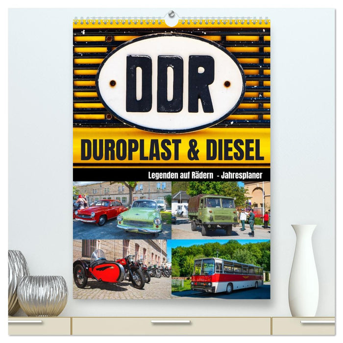 Duroplast und Diesel Legenden auf Rädern (CALVENDO Premium Wandkalender 2027)