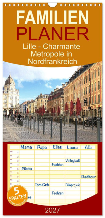 Lille - Charmante Metropole in Nordfrankreich (CALVENDO Familienplaner 2027)