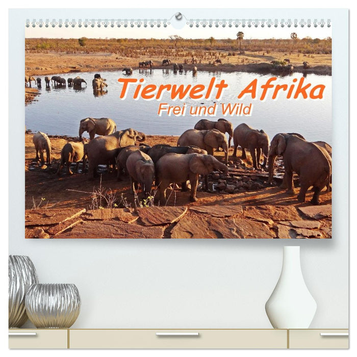 Tierwelt Afrika - Frei und Wild (CALVENDO Premium Wandkalender 2027)