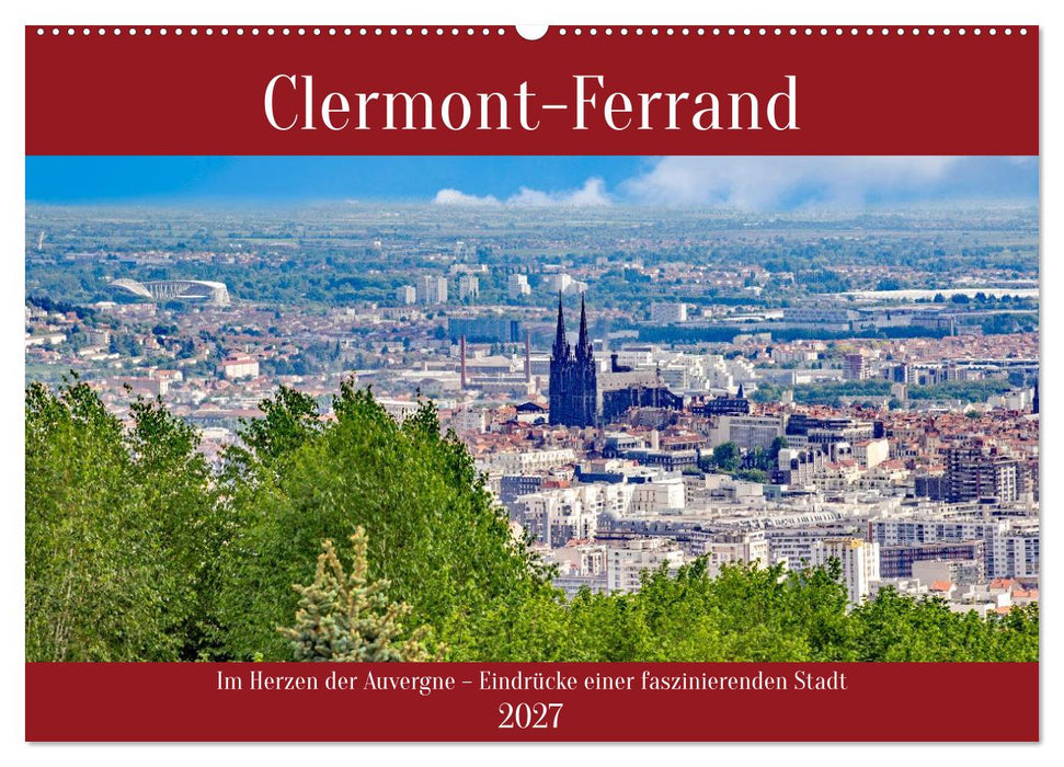 Clermont-Ferrand (CALVENDO Wandkalender 2027)