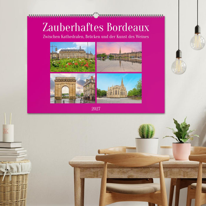 Zauberhaftes Bordeaux (CALVENDO Wandkalender 2027)