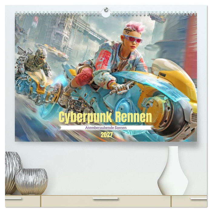 Cyberpunk Rennen - Atemberaubende Szenen (CALVENDO Premium Wandkalender 2027)