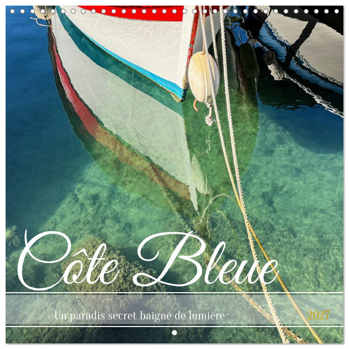 Côte Bleue - Un paradis secret baigné de lumière (CALVENDO Calendrier mensuel 2027)