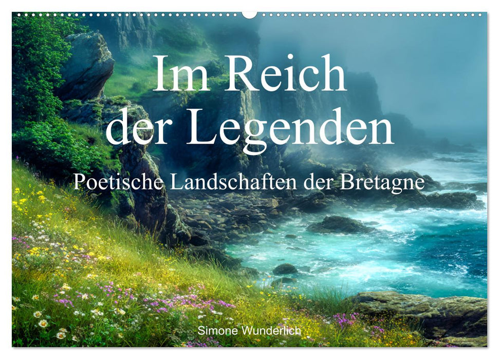 Im Reich der Legenden - Poetische Landschaften der Bretagne (CALVENDO Wandkalender 2027)