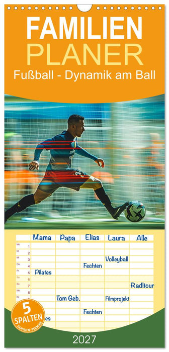 Fußball - Dynamik am Ball (CALVENDO Familienplaner 2027)