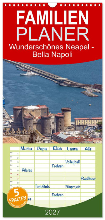 Wunderschönes Neapel - Bella Napoli (CALVENDO Familienplaner 2027)