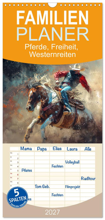 Pferde, Freiheit, Westernreiten (CALVENDO Familienplaner 2027)