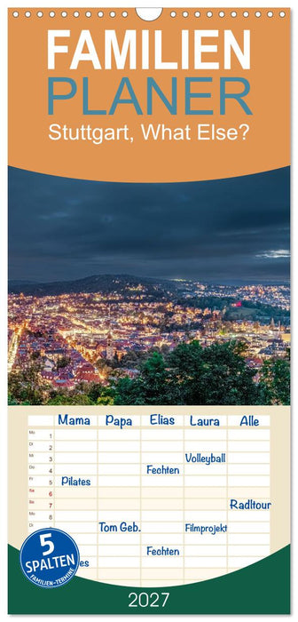Stuttgart, What Else? (CALVENDO Familienplaner 2027)