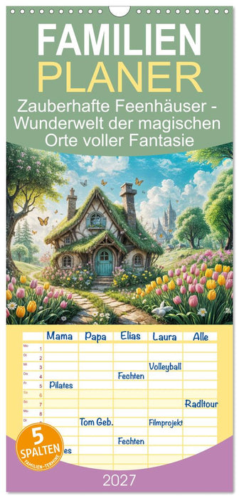 Zauberhafte Feenhäuser - Wunderwelt der magischen Orte voller Fantasie (CALVENDO Familienplaner 2027)