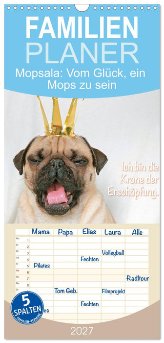 Mopsala: Vom Glück, ein Mops zu sein (CALVENDO Familienplaner 2027)