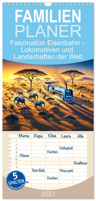 Faszination Eisenbahn - Lokomotiven und Landschaften der Welt (CALVENDO Familienplaner 2027)