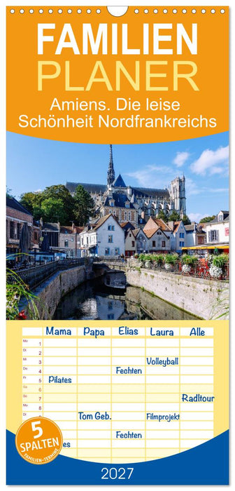 Amiens. Die leise Schönheit Nordfrankreichs (CALVENDO Familienplaner 2027)