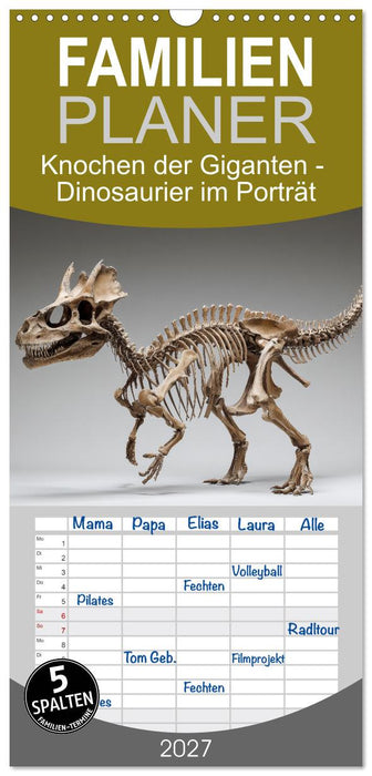 Knochen der Giganten - Dinosaurier im Porträt (CALVENDO Familienplaner 2027)