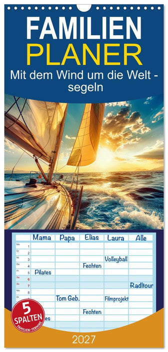 Mit dem Wind um die Welt - segeln (CALVENDO Familienplaner 2027)