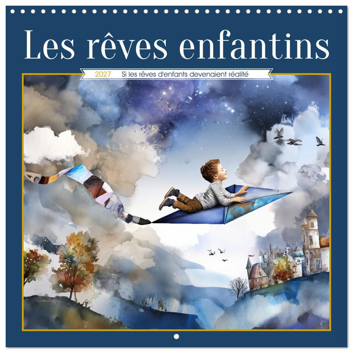 Les rêves enfantins (CALVENDO Calendrier mensuel 2027)