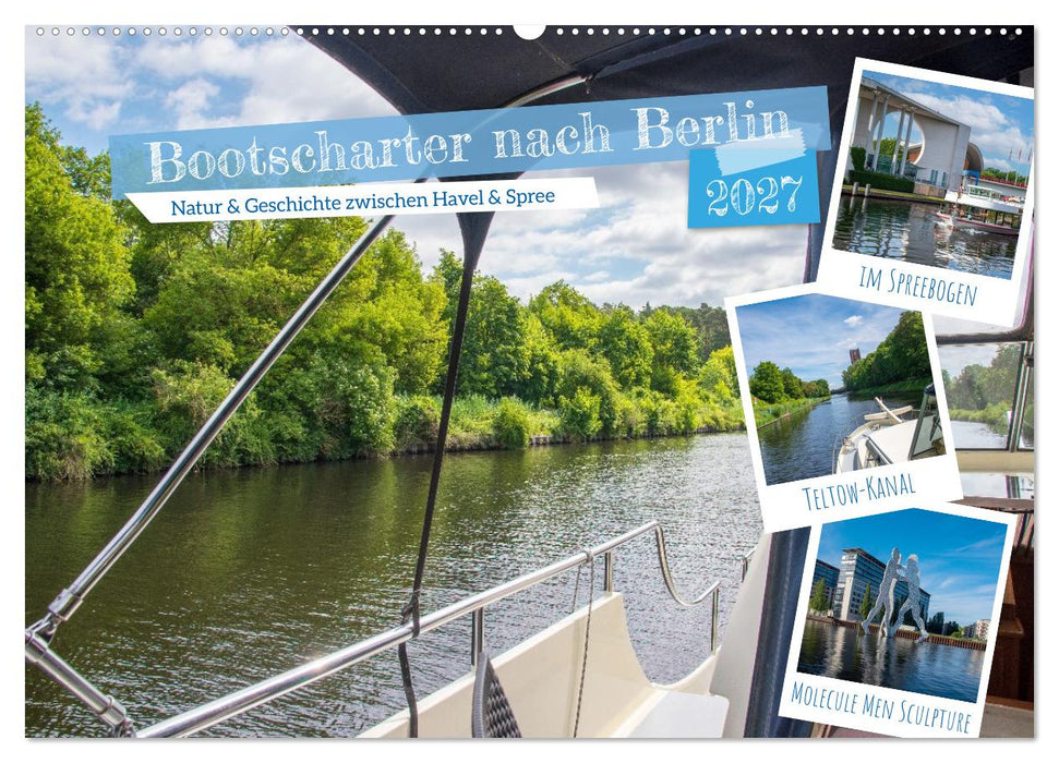 Bootscharter nach Berlin (CALVENDO Wandkalender 2027)