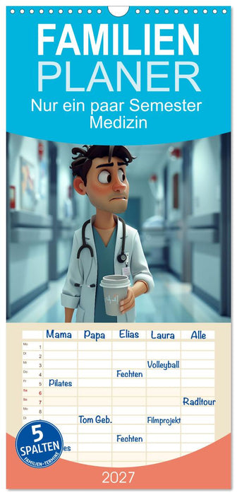 Nur ein paar Semester Medizin (CALVENDO Familienplaner 2027)