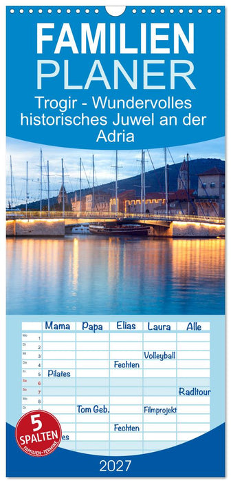Trogir - Wundervolles historisches Juwel an der Adria (CALVENDO Familienplaner 2027)
