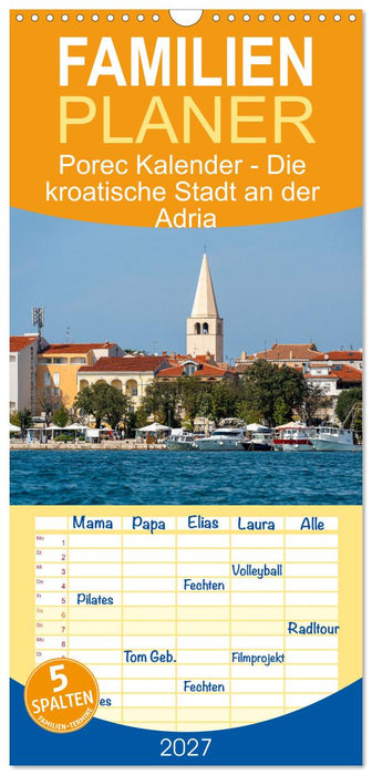 Porec Kalender - Die kroatische Stadt an der Adria (CALVENDO Familienplaner 2027)