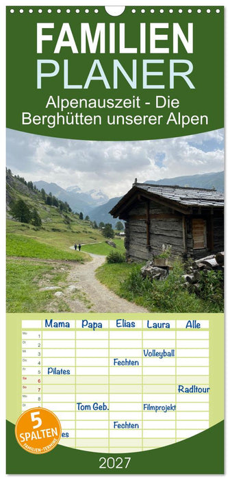 Alpenauszeit - Die Berghütten unserer Alpen (CALVENDO Familienplaner 2027)