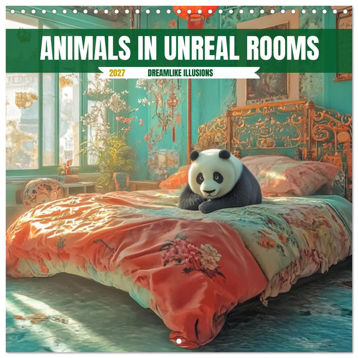 Animals in unreal rooms - Dreamlike Illusions (CALVENDO Monthly Calendar 2027)