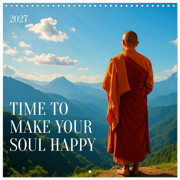 Time to make your soul happy (CALVENDO Monthly Calendar 2027)
