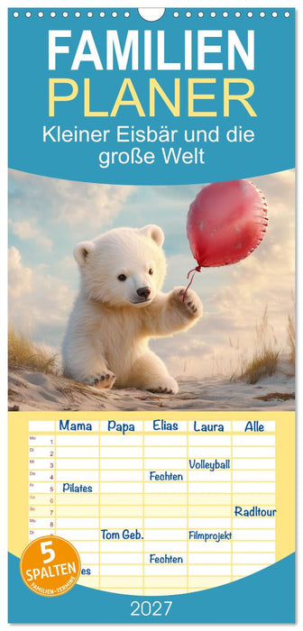 Kleiner Eisbär und die große Welt (CALVENDO Familienplaner 2027)