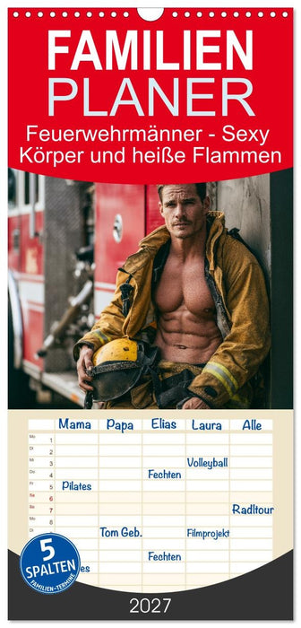 Feuerwehrmänner - Sexy Körper und heiße Flammen (CALVENDO Familienplaner 2027)